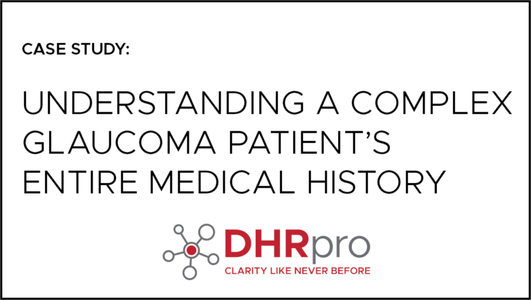 Case Study: Understanding a Complex Glaucoma Patients History
